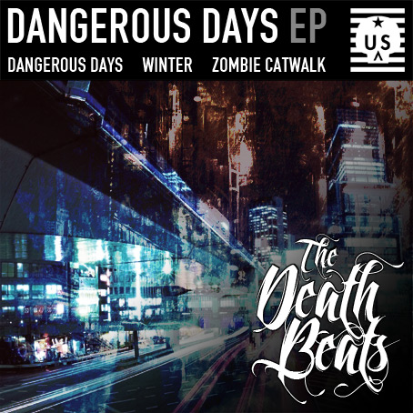 The Death Beats - Dangerous Days EP